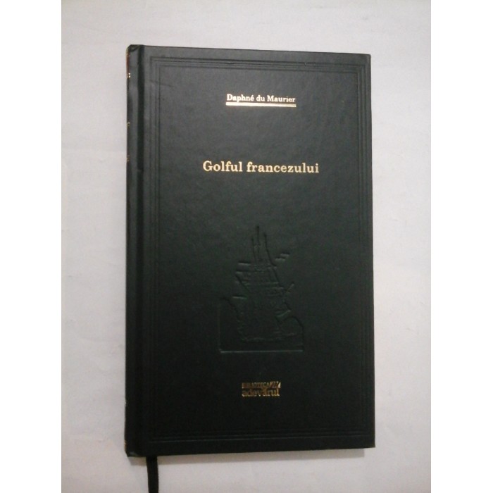 Golful francezului - Daphne du Maurier - Biblioteca Adevarul Golful francezului - Daphne du Maurier - Biblioteca Adevarul